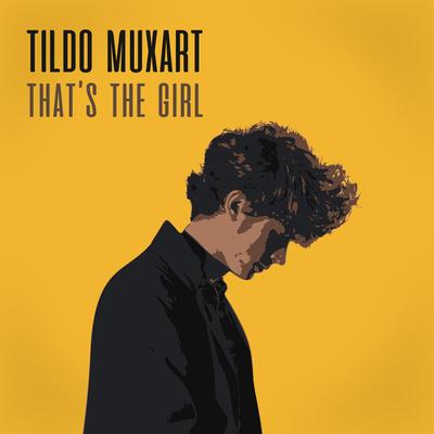That's the Girl By Tildo Muxart's cover