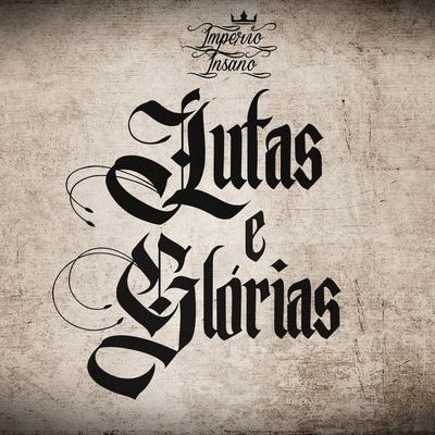 Lutas e Glórias By Império Insano, Leidy Santore's cover