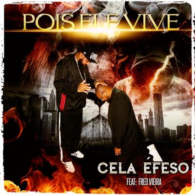 Pois Ele Vive By Cela Éfeso, Fred Vieira's cover