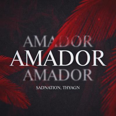 Amador By Thyagn, Sadnation's cover