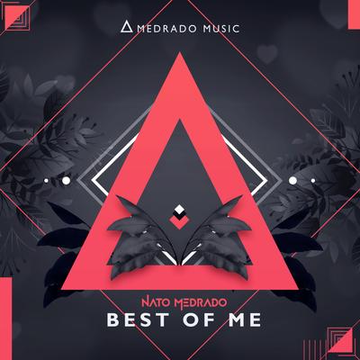 Best of Me (Original Mix) By Nato Medrado's cover