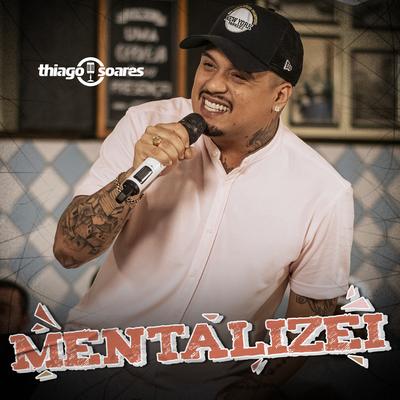 Mentalizei By Thiago Soares's cover