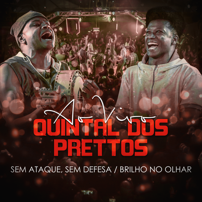 Sem ataque, Sem defesa - Brilho no Olhar (Ao Vivo) By Prettos's cover