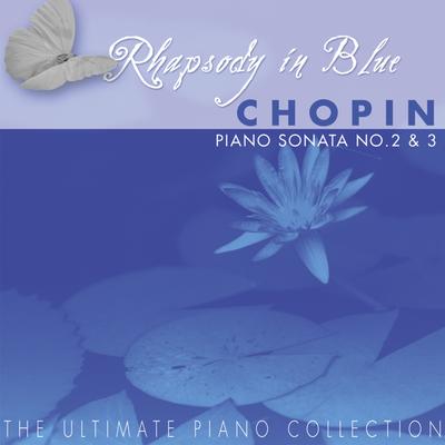 The Ulimate Piano Collection - Chopin: Piano Sonatas No. 2 & 3's cover