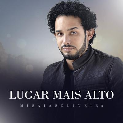 Lugar Mais Alto By Misaias Oliveira's cover