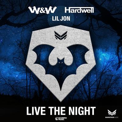 Live the Night By Lil Jon, W&W, Hardwell's cover