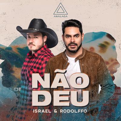 Não Deu By Analaga, Israel & Rodolffo's cover