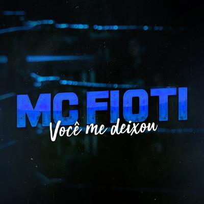 Você Me Deixou By MC Fioti's cover