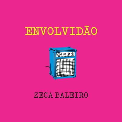 Envolvidão By Zeca Baleiro's cover