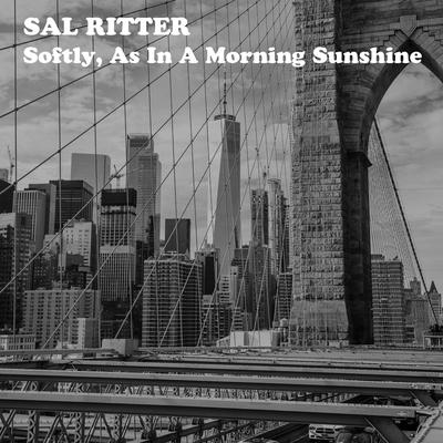 Softly, as in a Morning Sunrise By Sal Ritter's cover