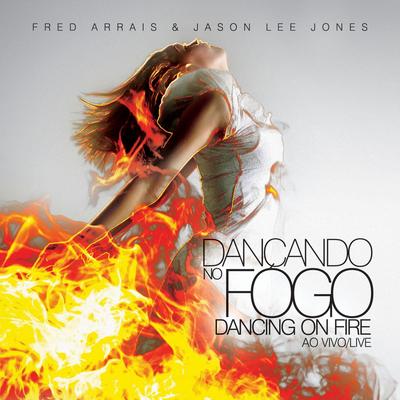 Dançando no Fogo (Edição Especial)'s cover