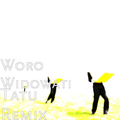 Tatu Remix By Woro Widowati's cover