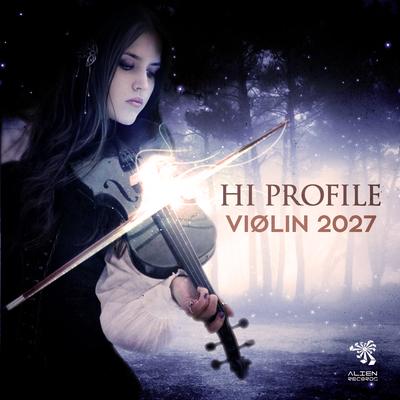 Violin 2027 (Original Mix) By Hi-Profile's cover