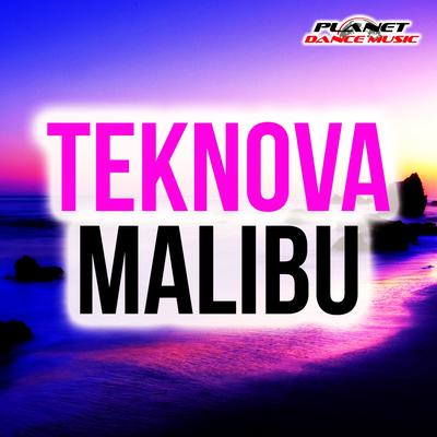 Malibu (Original Mix) By Teknova's cover