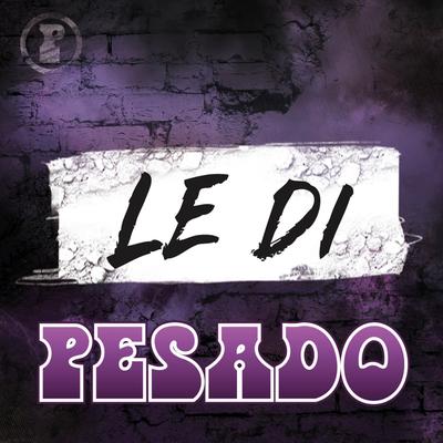 Le Di By Pesado's cover