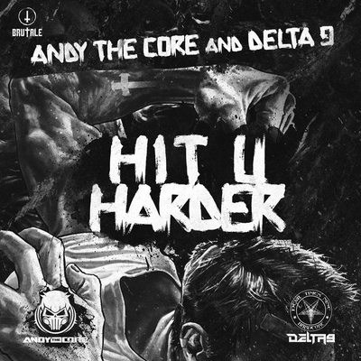 Hit U harder (Edit) By Delta 9, Andy The Core's cover