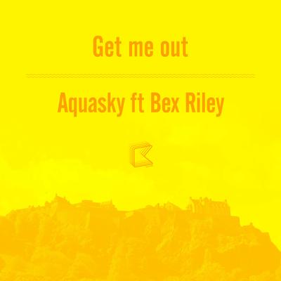 Get Me Out (feat. Bex Riley)'s cover