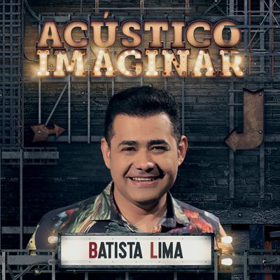 Acústico Imaginar: Batista Lima's cover