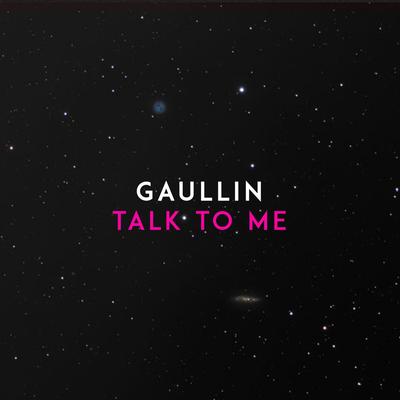 Talk to Me By Gaullin's cover