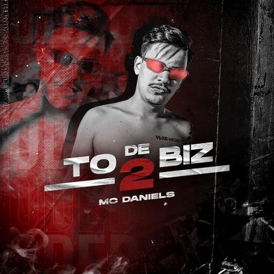 To de Biz 2 By Mc Daniels's cover