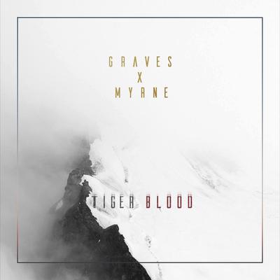 Tiger Blood By MYRNE, Graves's cover