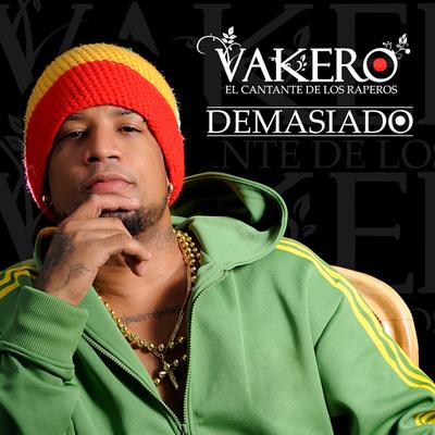 Demasiado By Vakero's cover