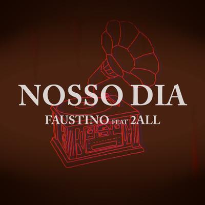 Nosso Dia By Faustino Beats, 2all's cover