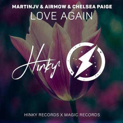 Love Again (feat. Chelsea Paige) By Martin JV, Airmow, Chelsea Paige's cover