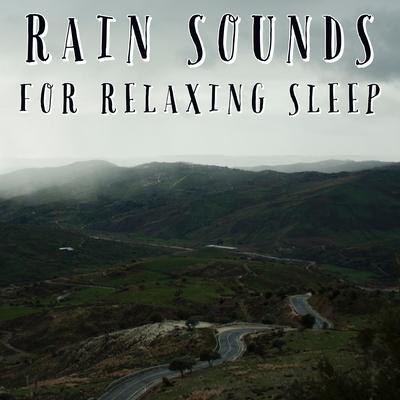 Rain Sounds For Relaxing Sleep's cover