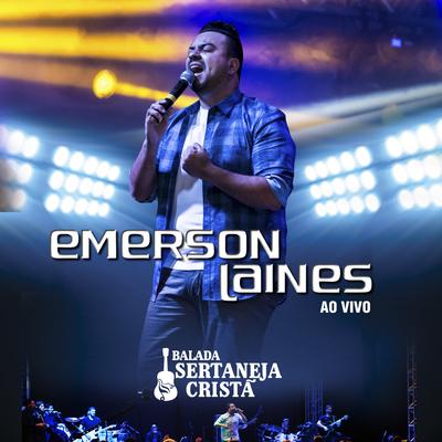 Balada Sertaneja Cristã ao Vivo By Emerson Laines's cover