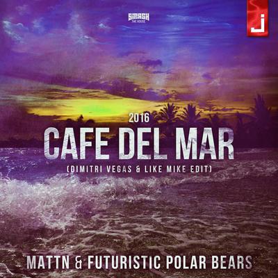 Café del Mar 2016 (Dimitri Vegas & Like Mike vs. Klaas Instrumental Vocal Mix) By Futuristic Polar Bears, MATTN, Dimitri Vegas & Like Mike, Klaas's cover