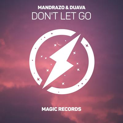 Don't Let Go By Mandrazo, Duava's cover