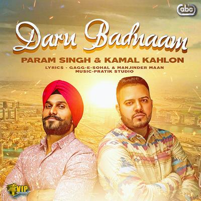 Daru Badnaam By Param Singh, Kamal Kahlon, Pratik Studio's cover