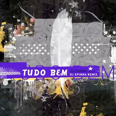 Tudo Bem (DJ Spinna Remix) By Susanne Alt, DJ Spinna's cover