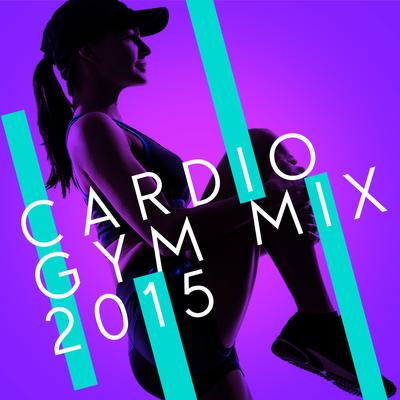 Cardio Gym Mix 2015's cover