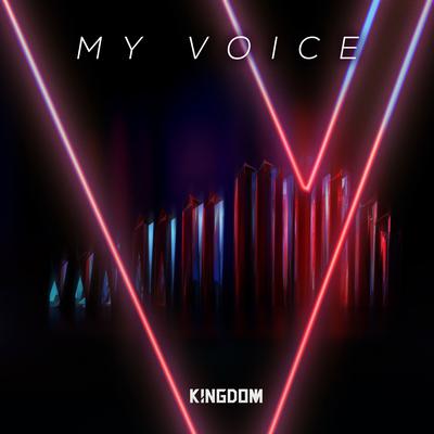 My Voice By K!ngdom's cover