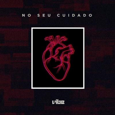 No Seu Cuidado (Ao Vivo) By Somos Vibe's cover
