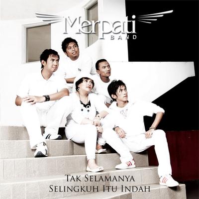 Tak Selamanya Selingkuh Itu Indah By Merpati Band's cover