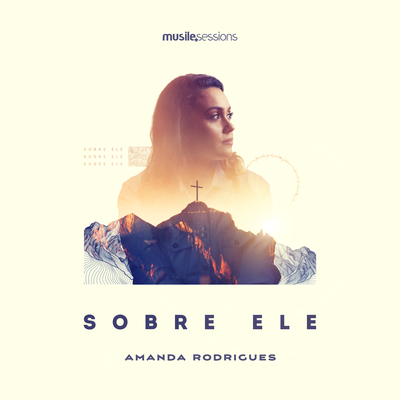 Sobre Ele (Studio Session) By Amanda Rodrigues's cover