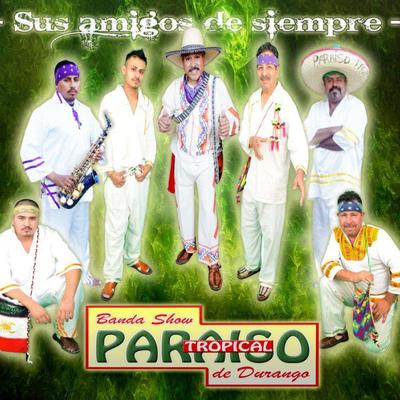 Banda Show Paraiso Tropical de Durango's cover