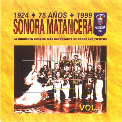 Sonora Matancera 75 Años Vol. 1's cover