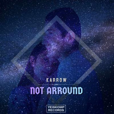 Not Arround (Original Mix)'s cover