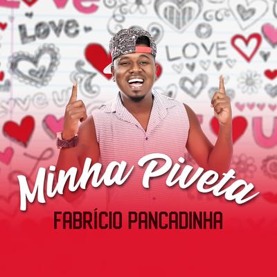 Minha Piveta By Fabrício Pancadinha's cover