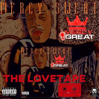 Mercy Sweat the LoveTape, Vol. 1's cover