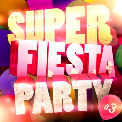 Super Fiesta Party Vol. 3's cover