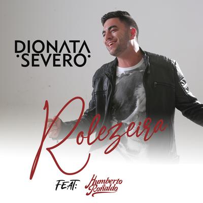 Rolezeira By Dionata Severo, Humberto & Ronaldo's cover