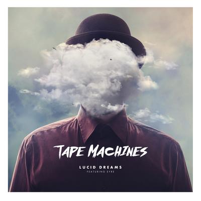 Lucid Dreams By Tape Machines, Eyre's cover