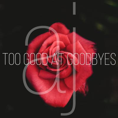 Too Good at Goodbyes (Kizomba) By Aycee Jordan's cover