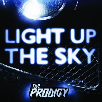 Light Up the Sky By The Prodigy's cover