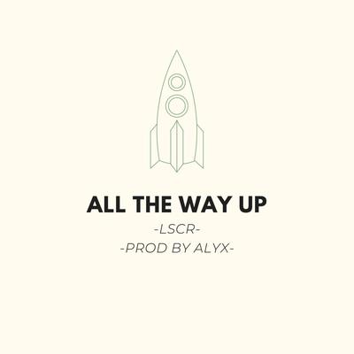 All the Way Up's cover